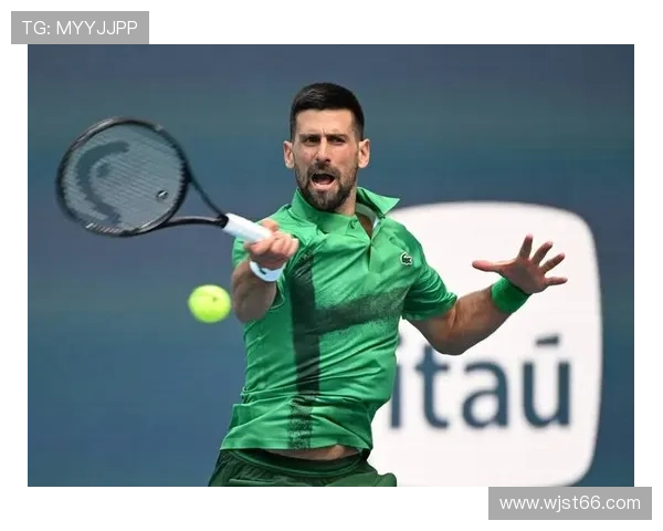 德约科维奇冲击历史第25冠挑战 迈向网球王者新高峰